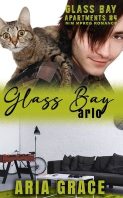 Glass Bay: Arlo: Alpha Omega M-Preg Liebesroman ohne Formwandlung - Glass Bay Apartments (German) - Aria Grace - Libros - Independently Published - 9798798773718 - 10 de enero de 2022