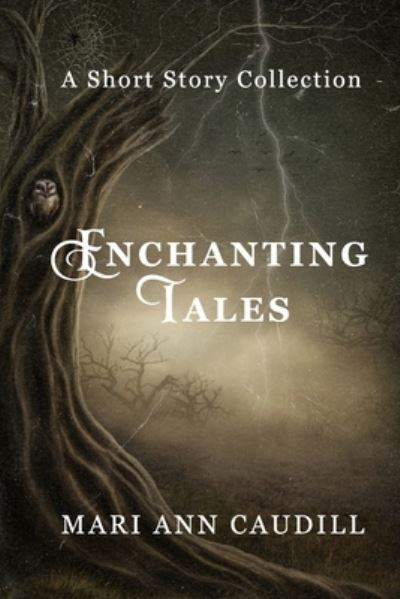 Cover for Mari Ann Caudill · Enchanting Tales: A Short Story Collection (Paperback Book) (2022)