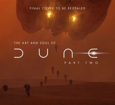 Cover for Tanya Lapointe · The Art and Soul of Dune: Part Two (Hardcover bog) (2024)