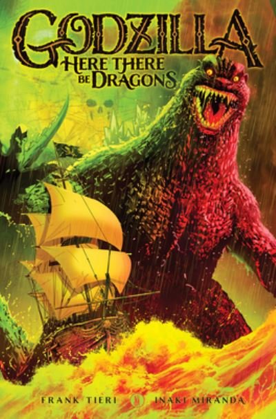Godzilla: Here There Be Dragons - Frank Tieri - Kirjat - Idea & Design Works - 9798887240718 - tiistai 9. huhtikuuta 2024