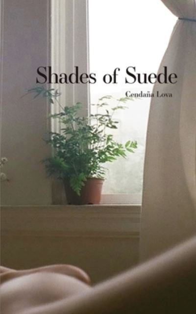 Cover for Cendaña Lova · Shades of Suede (Book) (2023)