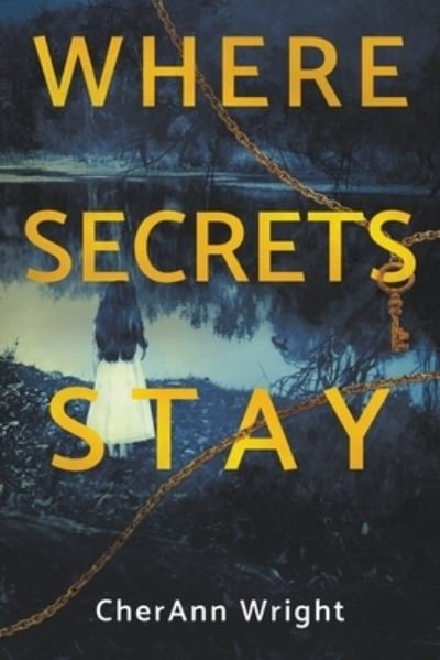 Cover for CherAnn Wright · Where Secrets Stay (Bok) (2023)