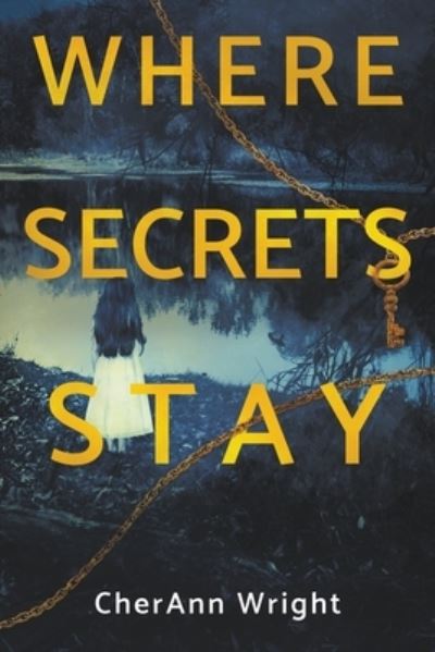 Cover for CherAnn Wright · Where Secrets Stay (Bok) (2023)