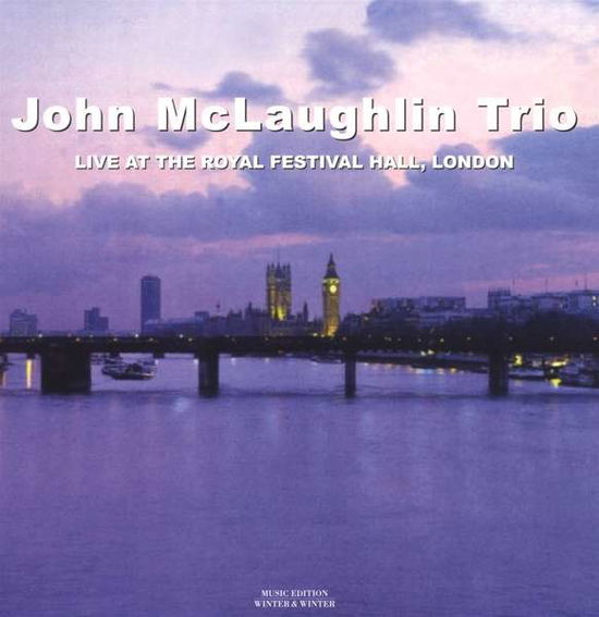 Live at the Royal Festival Hall - John Mclaughlin - Muziek - WINTER & WINTER - 0025091718719 - 2 oktober 2015