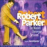 The Wardell Quezerque Sessions - Robert Parker - Muzyka - NIGHT TRAIN - 0048612710719 - 1 kwietnia 2002
