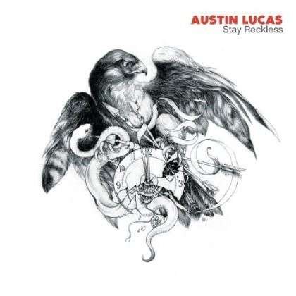 Cover for Austin Lucas · Stay Reckless (LP) (2013)