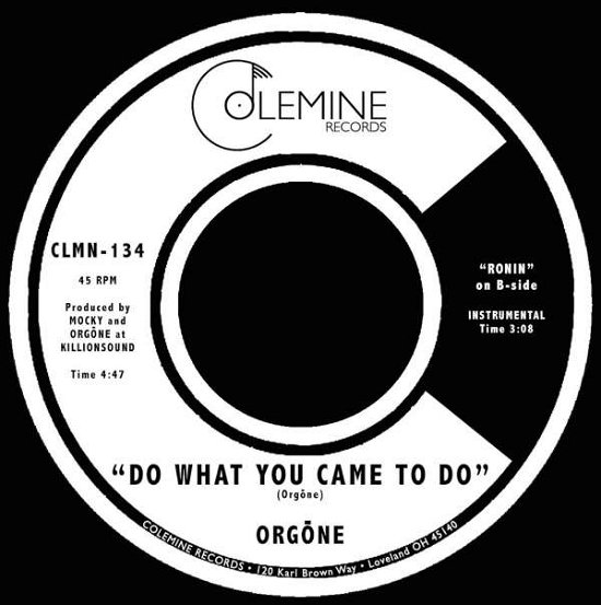 Do What You Came To Do - Orgone - Música - COLEMINE - 0659123065719 - 23 de junio de 2021