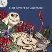 Cover for Clientele · God Save The Clientele (LP) [Reissue edition] (2017)