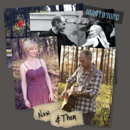 Cover for Westbound · Now &amp; then (CD) (2012)