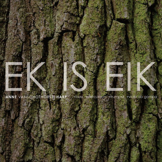 Cover for Vanschothorst / Laroo / Stolz / Bont / Melker · Ek is Eik (CD) (2014)