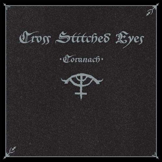 Cover for Cross Stitched Eyes · Coranach (LP) (2009)