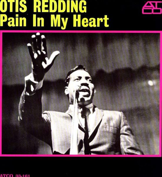 Pain in My Heart - Otis Redding - Musikk - HIHO - 0725543254719 - 7. april 2009
