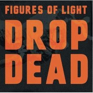 Cover for Figures Of Light · Drop Dead (LP) (2011)