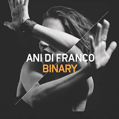 Binary - Ani Difranco - Musik - POP / ROCK - 0748731708719 - 1 september 2017