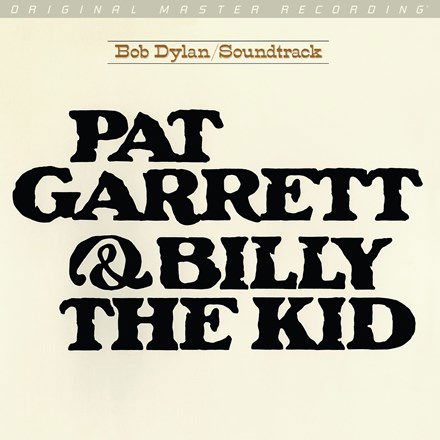 Pat Garrett & Billy the Kid / - Bob Dylan - Musik - MOBILE FIDELITY SOUND LAB - 0821797148719 - 17. Juli 2020