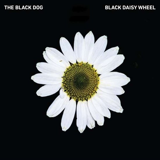 Cover for Black Dog · Black Daisy Wheel (CD) (2018)