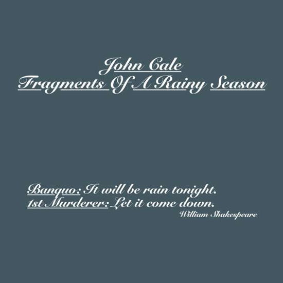 Fragments of a Rainy Season - John Cale - Musiikki - D.SIX - 0887830010719 - perjantai 9. joulukuuta 2016