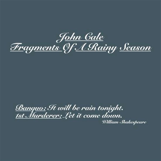 Fragments of a Rainy Season - John Cale - Musik - D.SIX - 0887830010719 - 9. december 2016