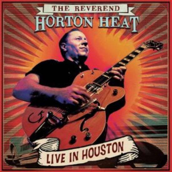 Cover for Reverend Horton Heat · Live In Houston (LP) [Limited edition] (2023)