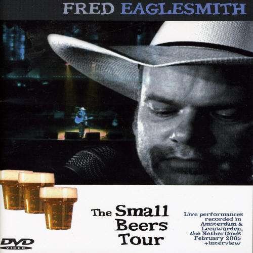 Cover for Fred Eaglesmith · Small Beers Tour (DVD) (2005)