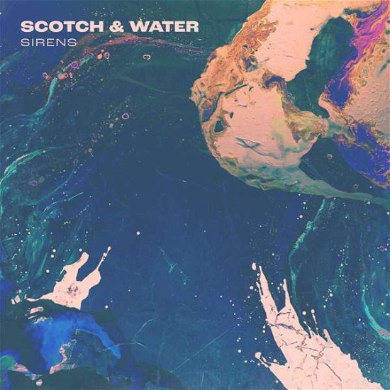 Cover for Scotch &amp; Water · Sirens (LP) (2021)