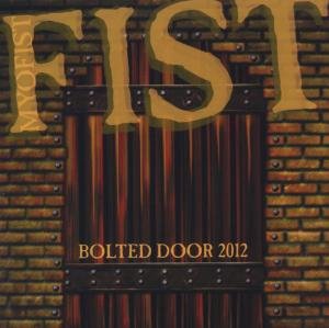 Bolted Door 2012 - Fist - Music - HELLION - 4030118640719 - July 23, 2012