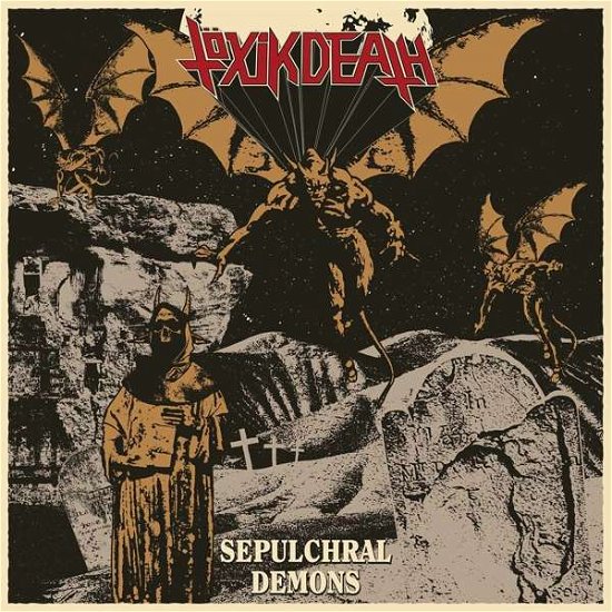 Sepulchral Demons (Red Vinyl) - Toxik Death - Musique - HIGH ROLLER - 4251267705719 - 18 septembre 2020