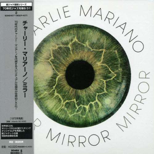 Mirror (Mini LP Sleeve) - Charlie Mariano - Muzyka - BOMP - 4562162300719 - 19 grudnia 2006