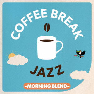 Cover for Coffee Break Jazz -Morning Blend- (CD) [Japan Import edition] (2022)