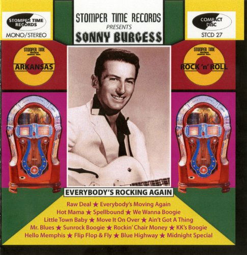 EverybodyS Rockin Again - Sonny Burgess - Musik - STOMPER TIME RECORDS - 5024620112719 - 31. oktober 2011