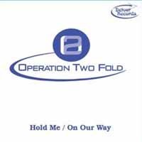 Operation Two Fold · Hold Me / on Our Way (7") (2022)