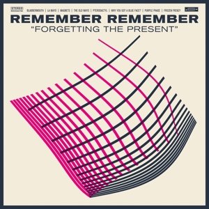 Cover for Remember Remember · Forgetting The Present (CD) (2014)
