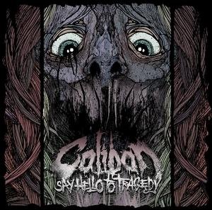 Cover for Caliban · Say Hello to TRAGEDY (LP/CD) (2011)