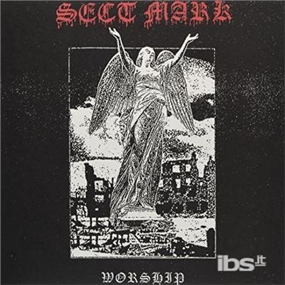 Worship - Sect Mark - Music - Iron Lung Record - 5055869560719 - March 23, 2018