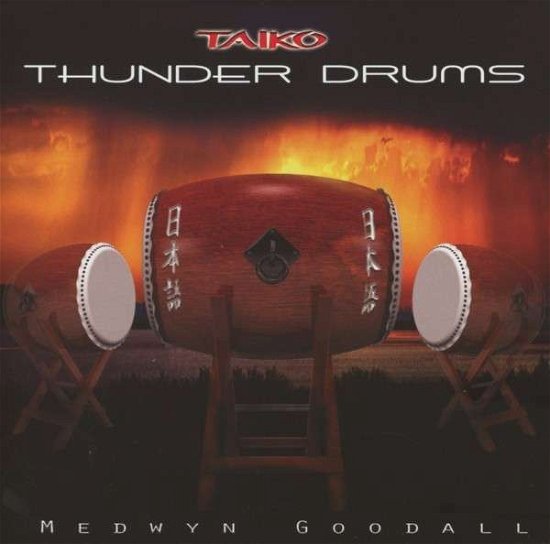 Cover for Taiko &amp; Goodall,medwyn · Thunder Drum (CD) (2012)