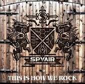 This is How We Rock - Spyair - Musik - SONY MUSIC - 8803581154719 - 22 juli 2016