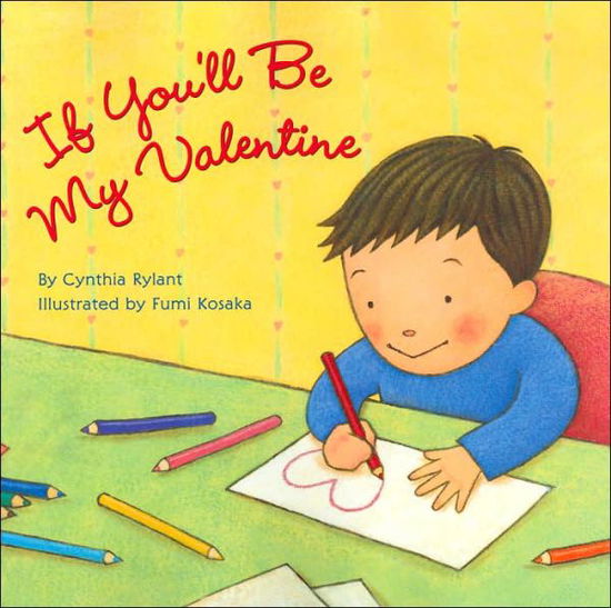 Cover for Cynthia Rylant · If You'll Be My Valentine (Paperback Book) (2005)