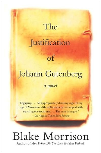 Cover for Blake Morrison · The Justification of Johann Gutenberg: a Novel (Paperback Book) (2003)