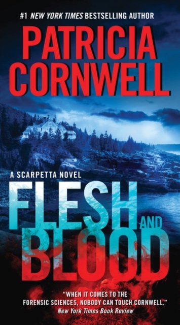 Cover for Patricia Cornwell · Flesh and Blood: A Scarpetta Novel - Scarpetta (Taschenbuch) (2015)