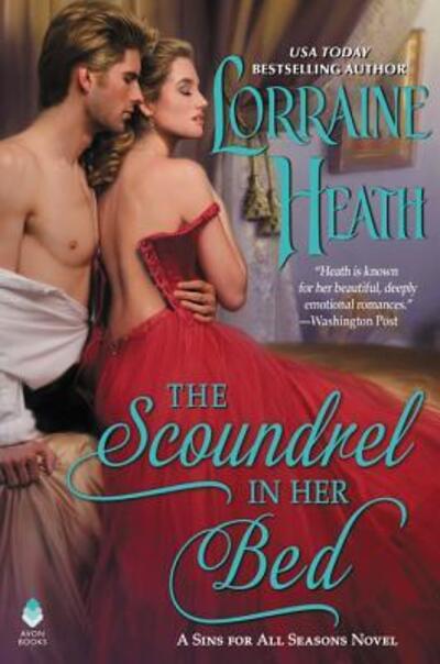 Cover for Lorraine Heath · The Scoundrel in Her Bed: A Sin for All Seasons Novel - Sins for All Seasons (Hardcover Book) (2019)