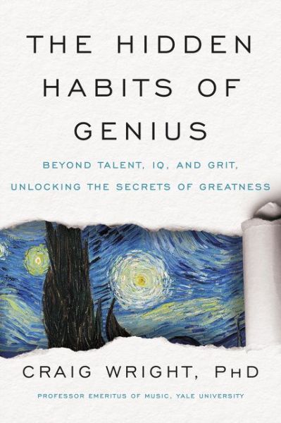 Cover for Craig Wright · The Hidden Habits of Genius: Beyond Talent, IQ, and Grit-Unlocking the Secrets of Greatness (Paperback Book) (2020)