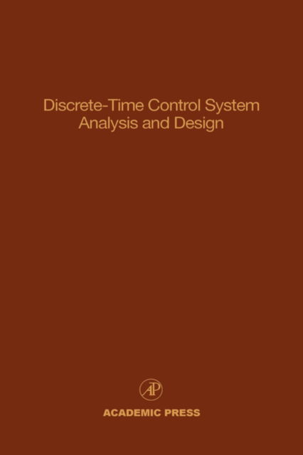 Cover for Cornelius T Leondes · Discrete-Time Control System Analysis and Design: Advances in Theory and Applications - Control and Dynamic Systems (Hardcover Book) (1995)