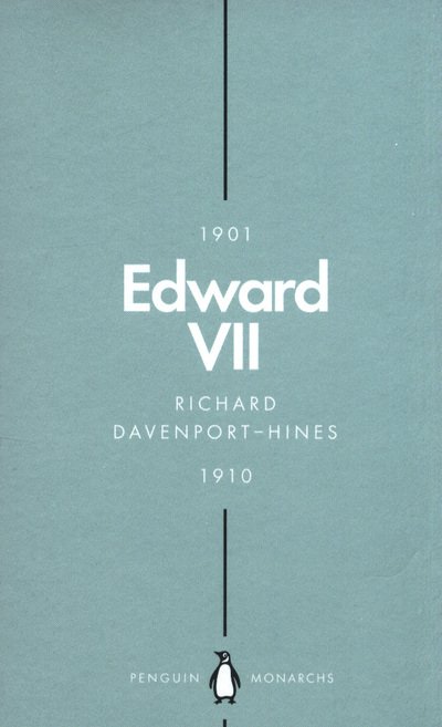 Cover for Richard Davenport-Hines · Edward VII (Penguin Monarchs): The Cosmopolitan King - Penguin Monarchs (Pocketbok) (2018)
