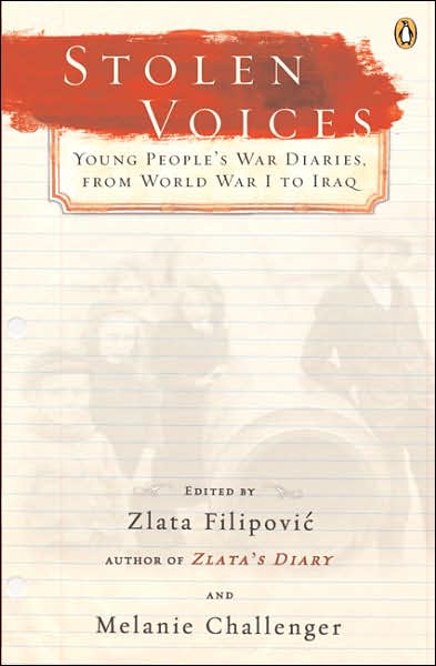 Cover for Zlata Filipovic · Stolen Voices: Young People's War Diaries, from World War I to Iraq (Taschenbuch) (2007)