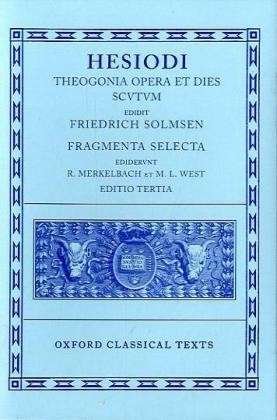 Cover for Hesiod · Hesiod Theogonia, Opera et Dies, Scutum, Fragmenta Selecta - Oxford Classical Texts (Hardcover Book) [3 Revised edition] (1990)