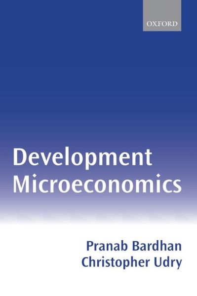 Cover for Bardhan, Pranab (Professor of Economics, Professor of Economics, University of California, Berkeley) · Development Microeconomics (Paperback Book) (1999)