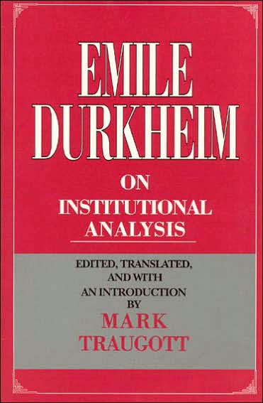 Emile Durkheim on Institutional Analysis - Heritage of Sociology Series - Emile Durkheim - Bøger - The University of Chicago Press - 9780226173719 - 3. oktober 1994