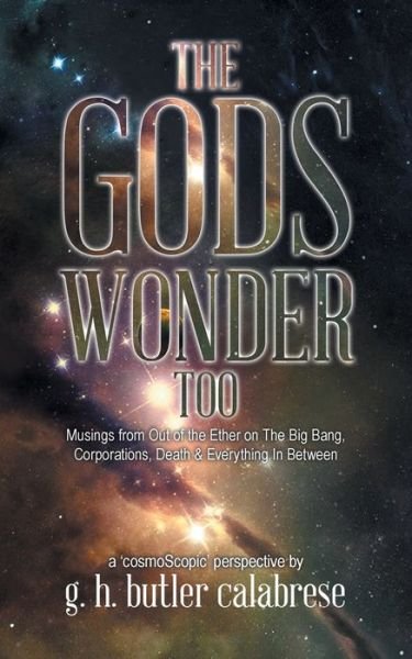 Cover for G H Butler Calabrese · The Gods Wonder Too (Paperback Bog) (2020)