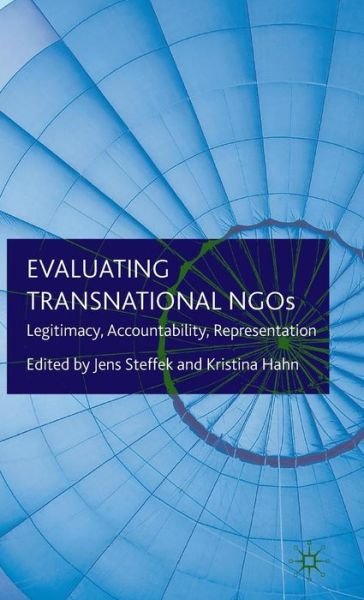 Cover for Jens Steffek · Evaluating Transnational NGOs: Legitimacy, Accountability, Representation (Hardcover Book) (2010)
