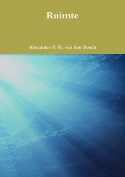Cover for Alexander P. M. Van Den Bosch · Ruimte (Bog) (2017)